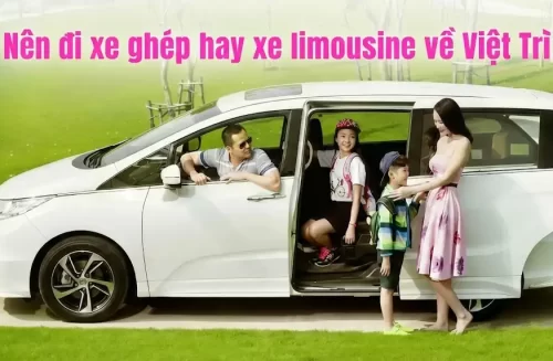 Nên đi xe ghép hay xe limousine về Việt Trì-Photoroom