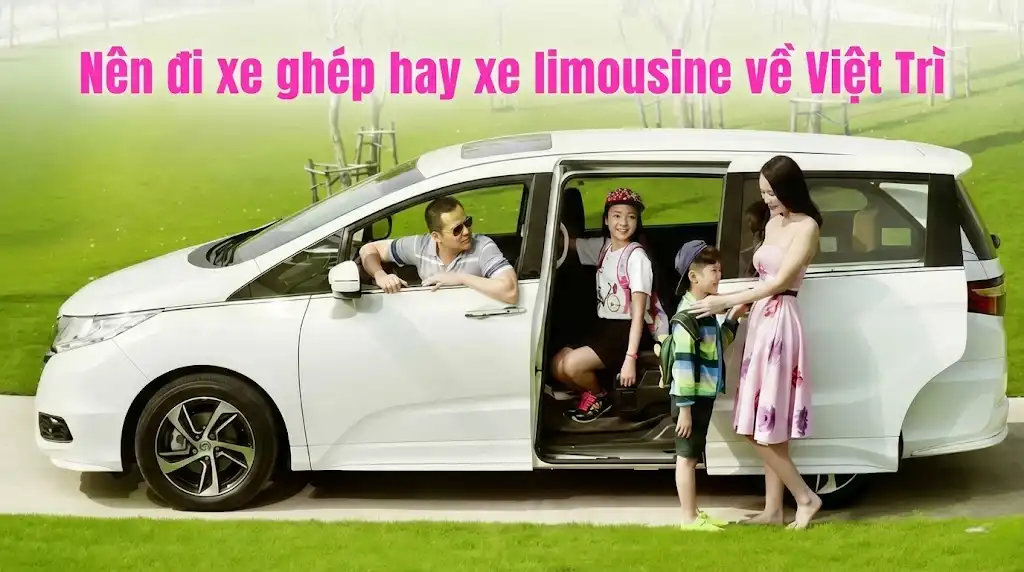 Nên đi xe ghép hay xe limousine về Việt Trì-Photoroom