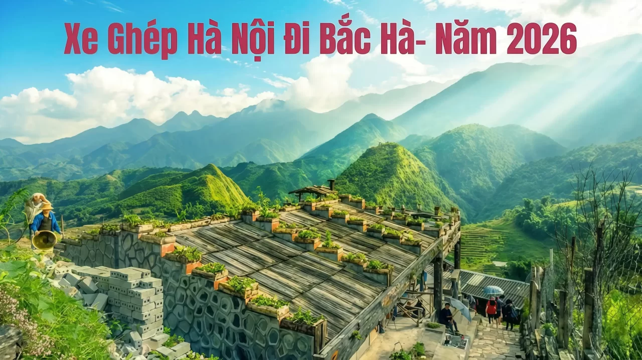 Xe Ghép Hà Nội Đi Bắc Hà- Năm 2026 1