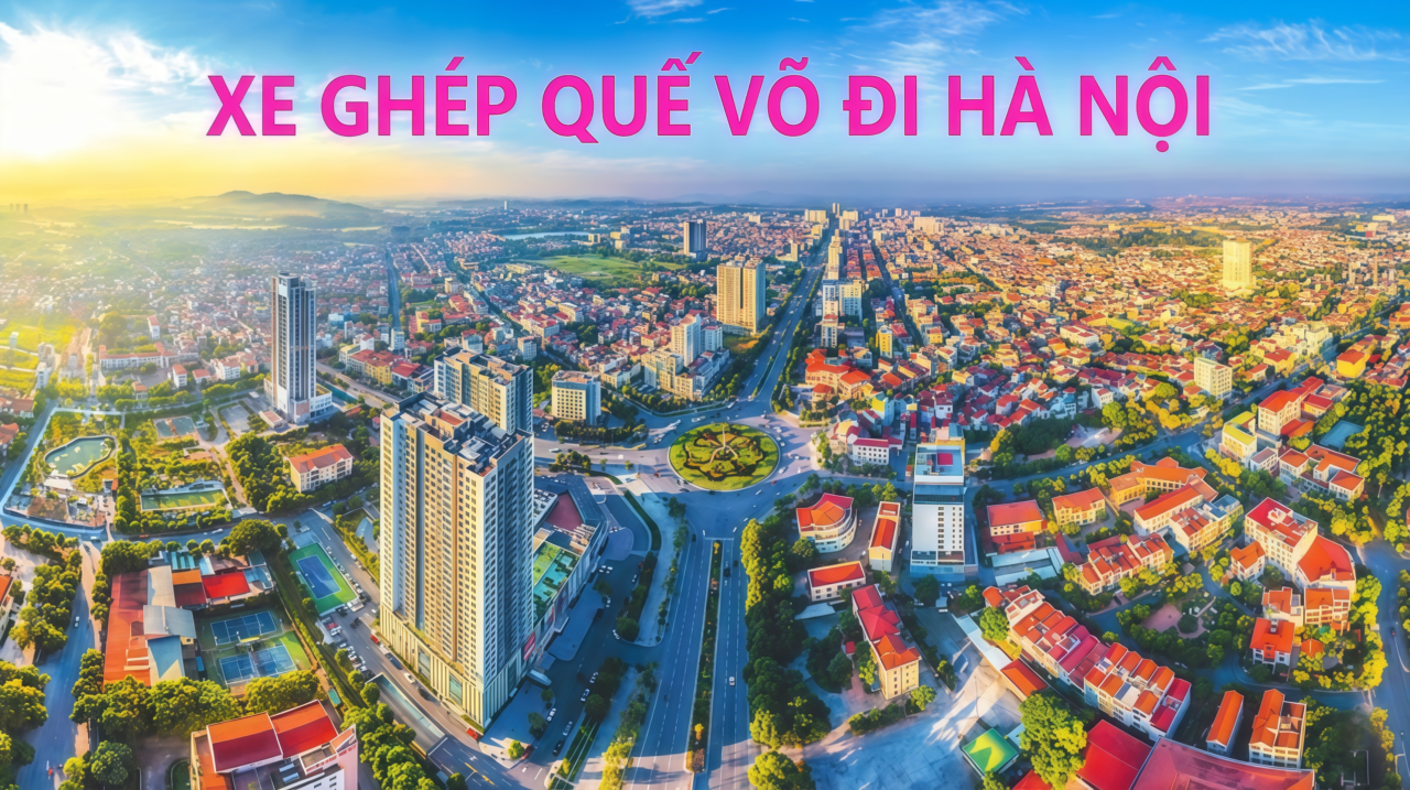 XE GHÉP QUẾ VÕ ĐI HÀ NỘI